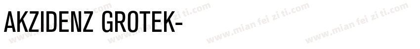 AKZIDENZ GROTEK字体转换